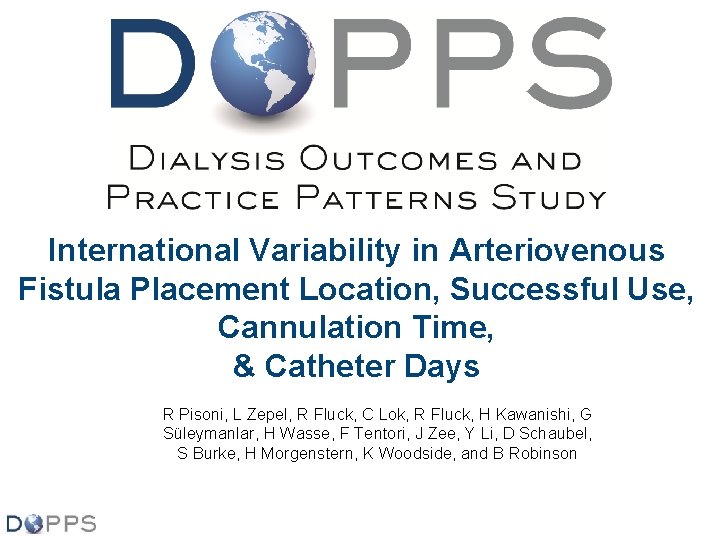 International Variability in Arteriovenous Fistula Placement Location, Successful Use, Cannulation Time, & Catheter Days