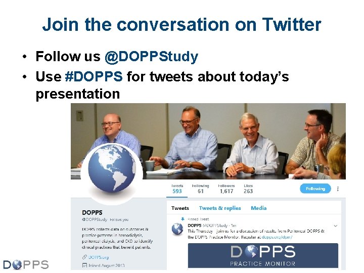 Join the conversation on Twitter • Follow us @DOPPStudy • Use #DOPPS for tweets