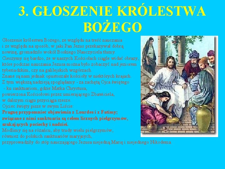 3. GŁOSZENIE KRÓLESTWA BOŻEGO Głoszenie królestwa Bożego, ze względu na treść nauczania i ze