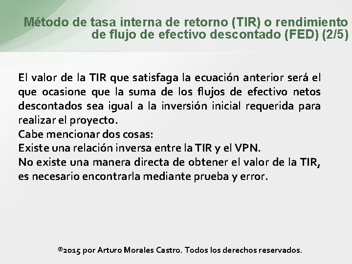 Método de tasa interna de retorno (TIR) o rendimiento de flujo de efectivo descontado