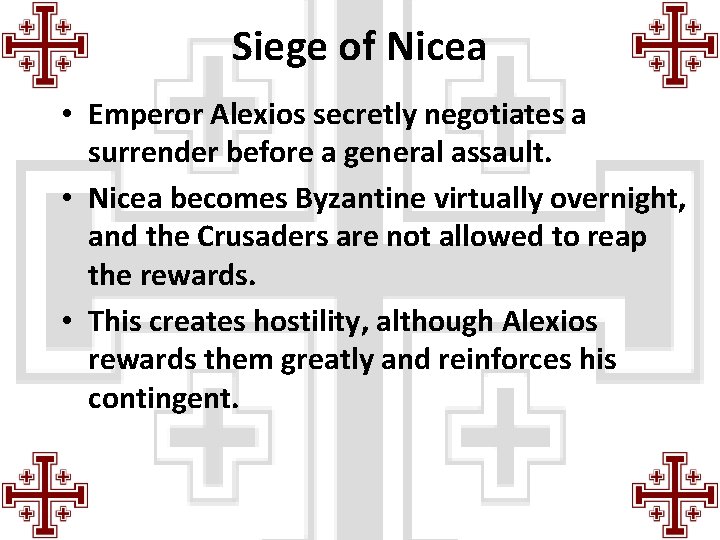 Siege of Nicea • Emperor Alexios secretly negotiates a surrender before a general assault.