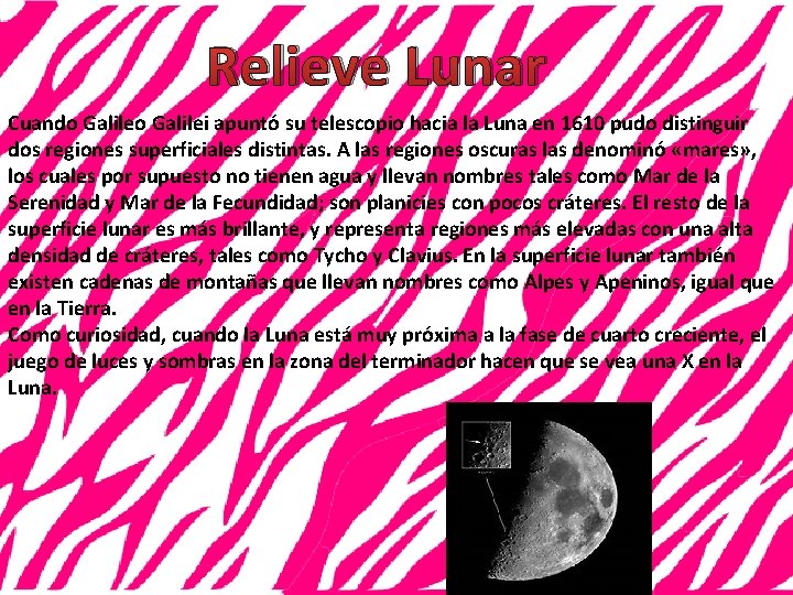 Relieve Lunar Cuando Galilei apuntó su telescopio hacia la Luna en 1610 pudo distinguir