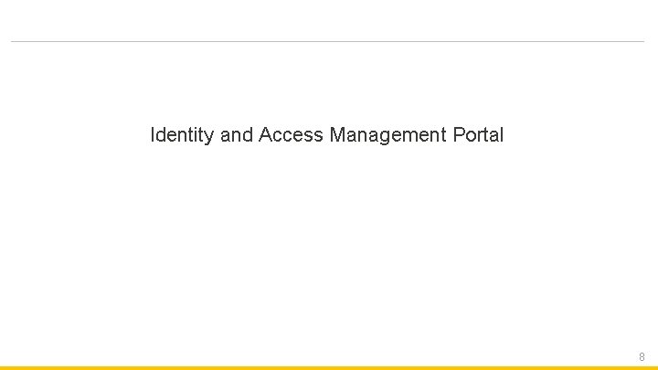 Identity and Access Management Portal 8 