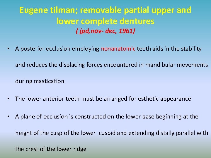 Eugene tilman; removable partial upper and lower complete dentures ( jpd, nov- dec, 1961)