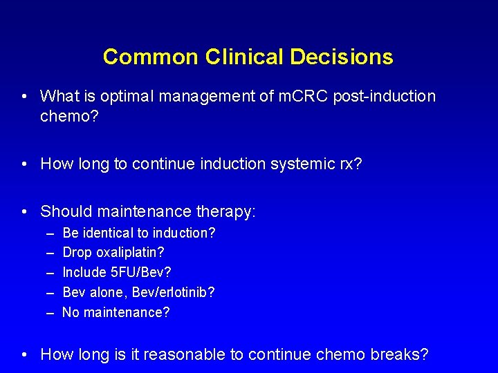Intermittent versus Continuous Systemic Therapy for Metastatic Colorectal
