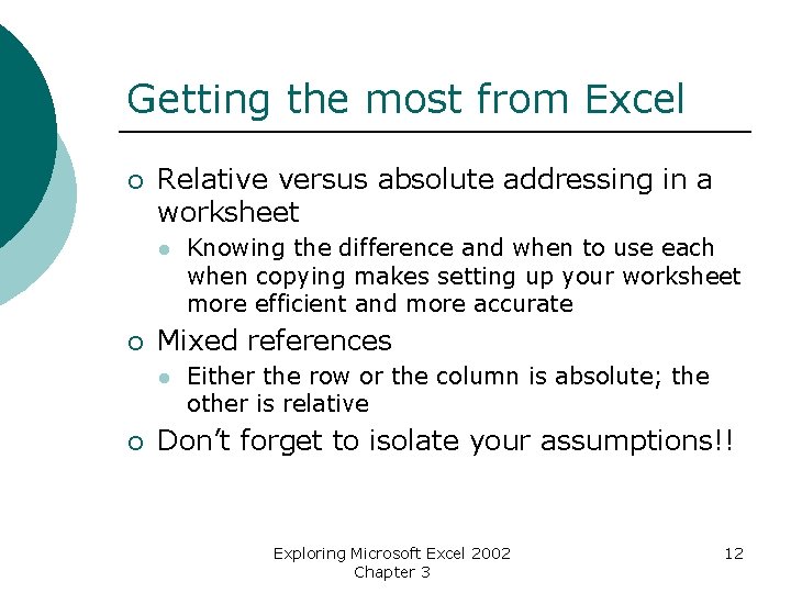 Getting the most from Excel ¡ Relative versus absolute addressing in a worksheet l