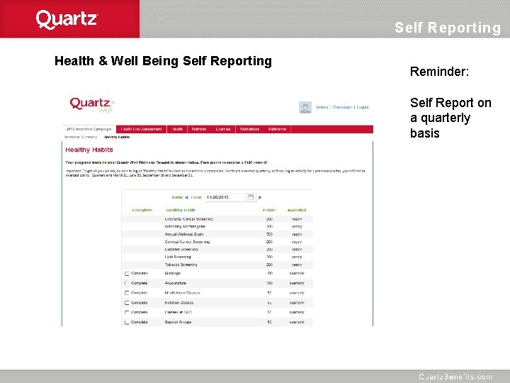 Self Reporting Health & Well Being Self Reporting Reminder: Self Report on a quarterly