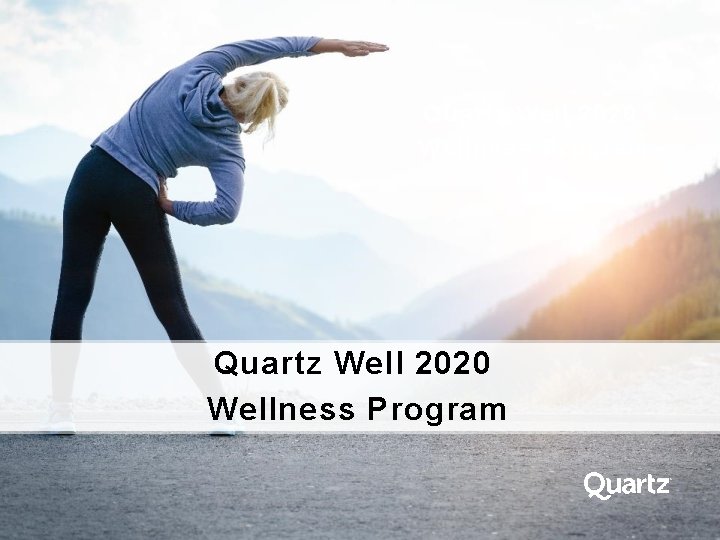 Quartz Well 2020 Wellness Program 