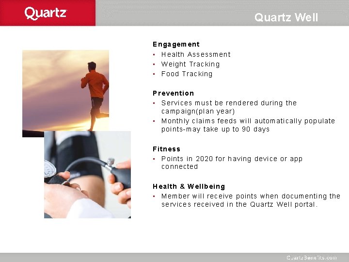 Quartz Well Engagement • Health Assessment • Weight Tracking • Food Tracking Prevention •