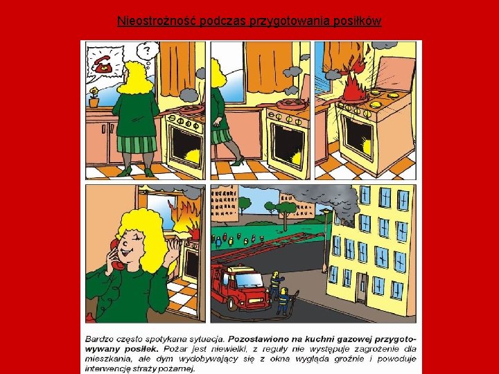 Nieostrożność podczas przygotowania posiłków Nieostrożność podczas przygotowania posiłków