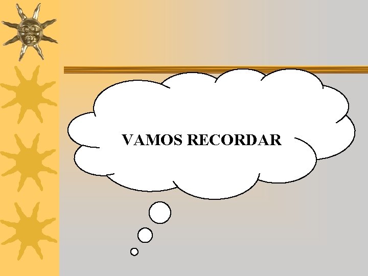 VAMOS RECORDAR 