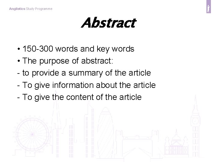 Anglistics Study Programme Abstract • 150 -300 words and key words • The purpose