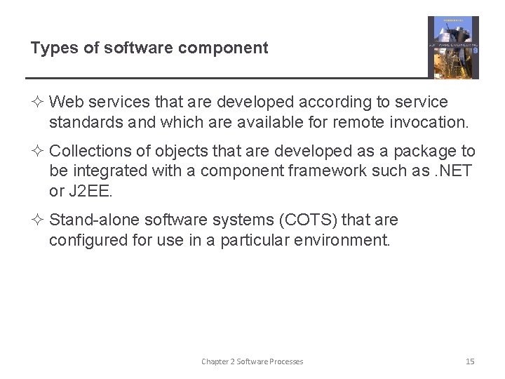 Types of software component ² Web services that are developed according to service standards