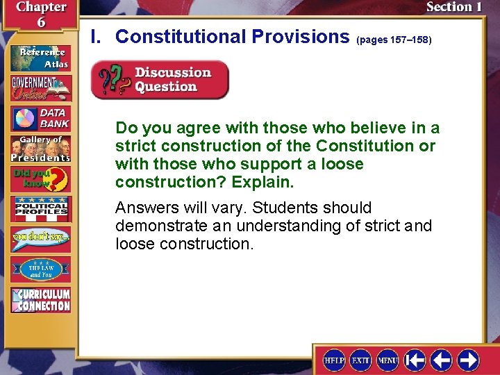 I. Constitutional Provisions (pages 157– 158) Do you agree with those who believe in