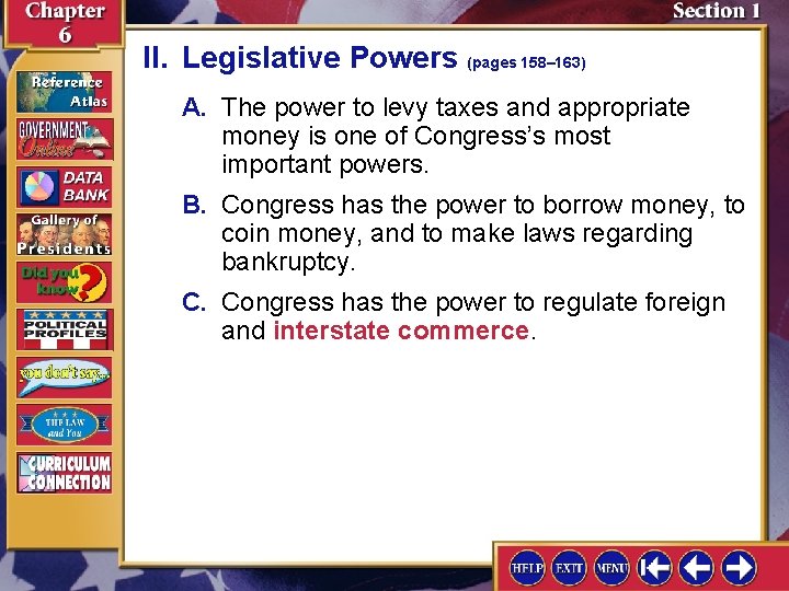 II. Legislative Powers (pages 158– 163) A. The power to levy taxes and appropriate