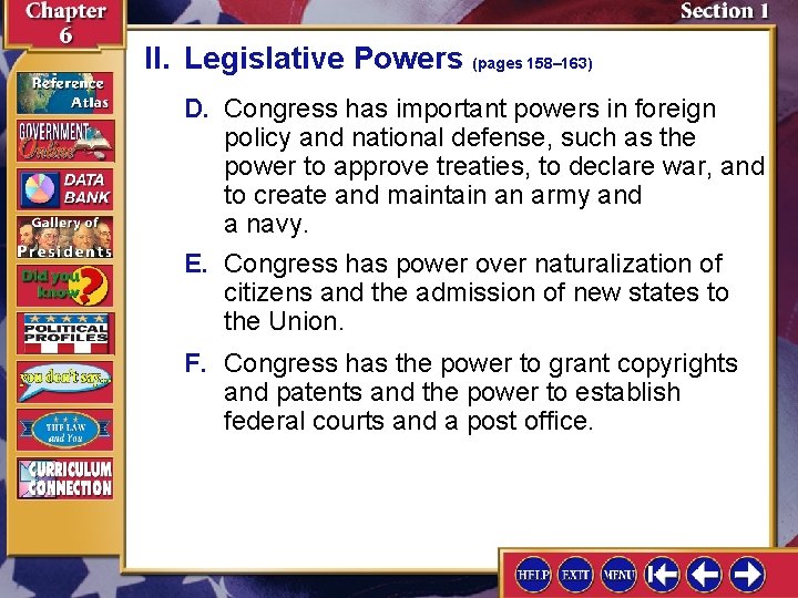 II. Legislative Powers (pages 158– 163) D. Congress has important powers in foreign policy