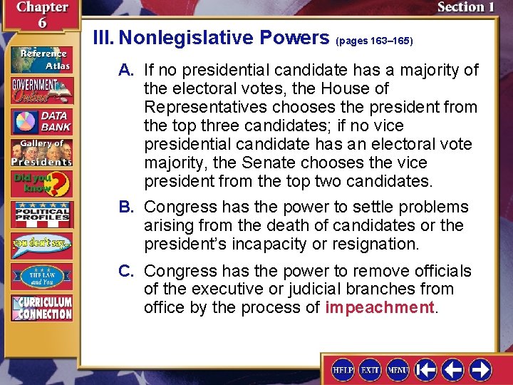 III. Nonlegislative Powers (pages 163– 165) A. If no presidential candidate has a majority