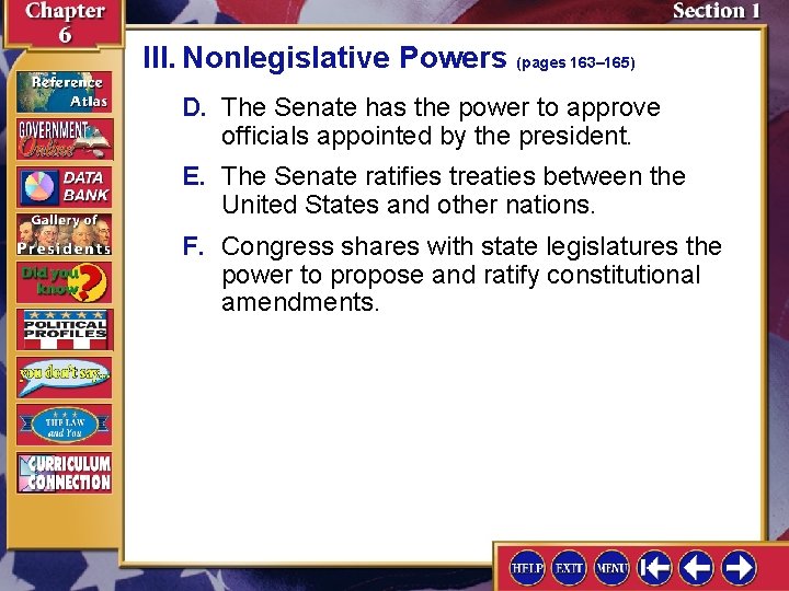 III. Nonlegislative Powers (pages 163– 165) D. The Senate has the power to approve