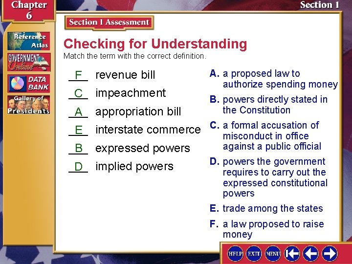 Checking for Understanding Match the term with the correct definition. ___ F revenue bill