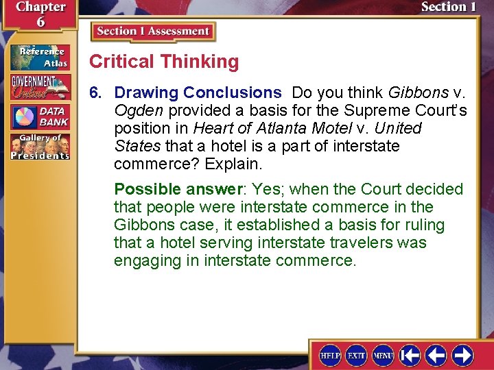 Critical Thinking 6. Drawing Conclusions Do you think Gibbons v. Ogden provided a basis