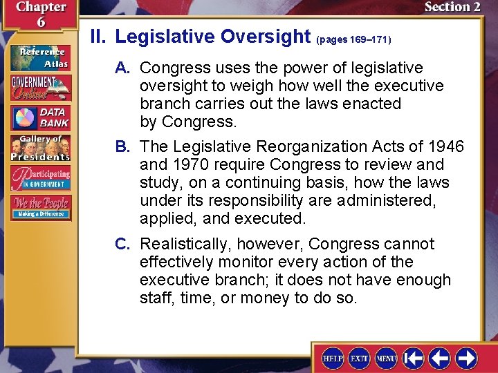 II. Legislative Oversight (pages 169– 171) A. Congress uses the power of legislative oversight