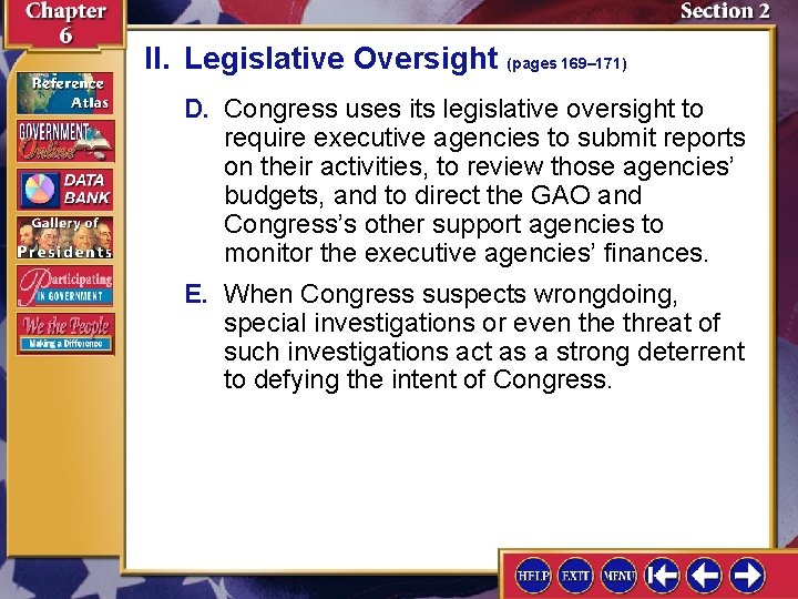 II. Legislative Oversight (pages 169– 171) D. Congress uses its legislative oversight to require