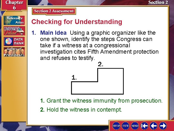 Checking for Understanding 1. Main Idea Using a graphic organizer like the one shown,