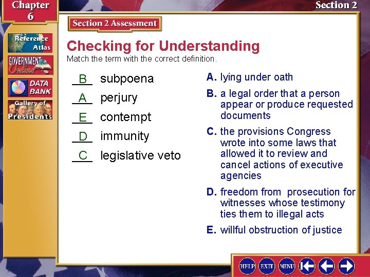 Checking for Understanding Match the term with the correct definition. ___ B subpoena A.