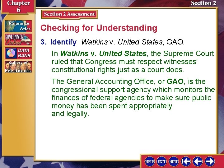 Checking for Understanding 3. Identify Watkins v. United States, GAO. In Watkins v. United