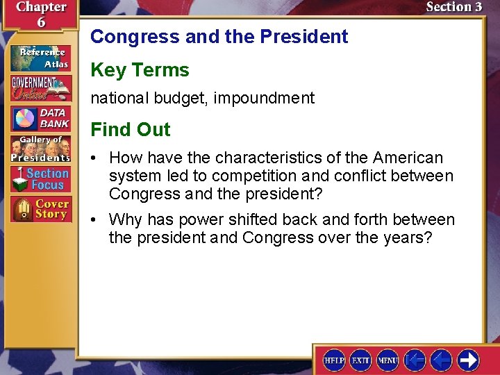 Congress and the President Key Terms national budget, impoundment Find Out • How have