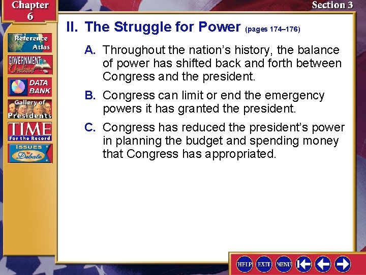 II. The Struggle for Power (pages 174– 176) A. Throughout the nation’s history, the