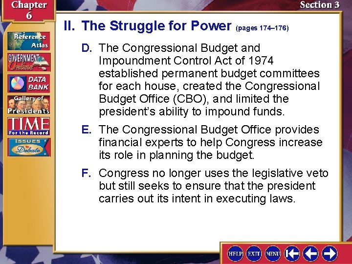 II. The Struggle for Power (pages 174– 176) D. The Congressional Budget and Impoundment