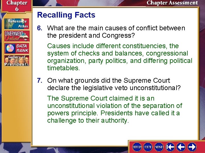 Recalling Facts 6. What are the main causes of conflict between the president and