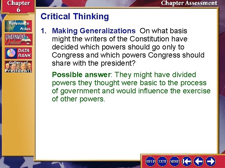 Critical Thinking 1. Making Generalizations On what basis might the writers of the Constitution