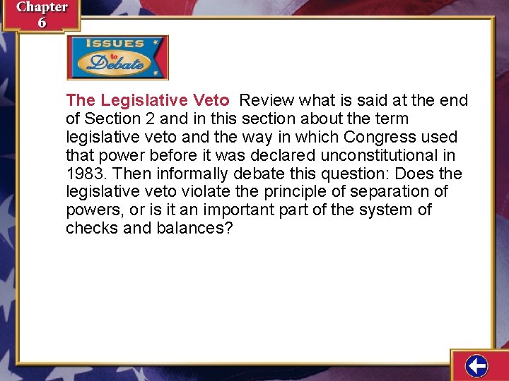 The Legislative Veto Review what is said at the end of Section 2 and