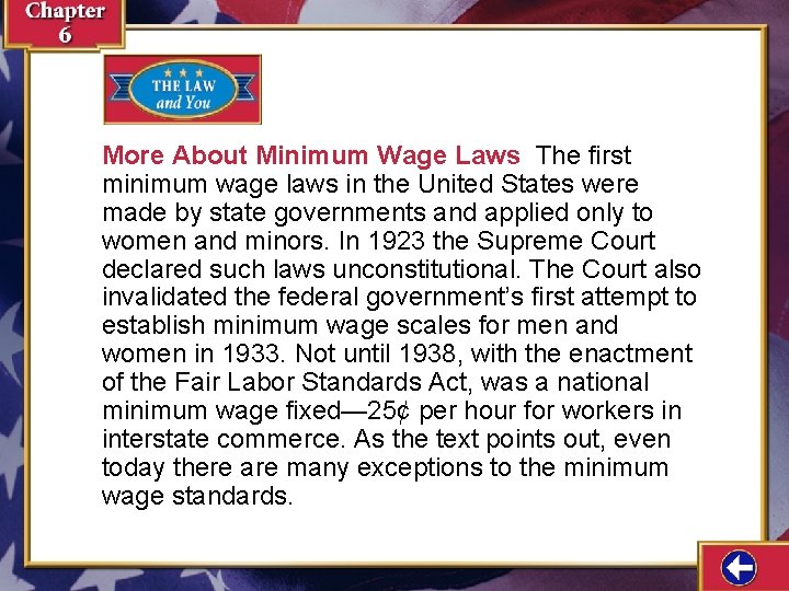 More About Minimum Wage Laws The first minimum wage laws in the United States