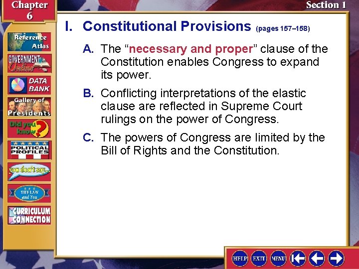 I. Constitutional Provisions (pages 157– 158) A. The “necessary and proper” clause of the