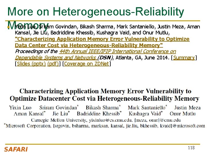 More on Heterogeneous-Reliability Yixin Luo, Sriram Govindan, Bikash Sharma, Mark Santaniello, Justin Meza, Aman