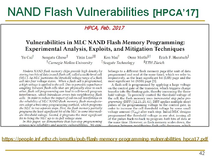 NAND Flash Vulnerabilities [HPCA’ 17] HPCA, Feb. 2017 https: //people. inf. ethz. ch/omutlu/pub/flash-memory-programming-vulnerabilities_hpca 17.
