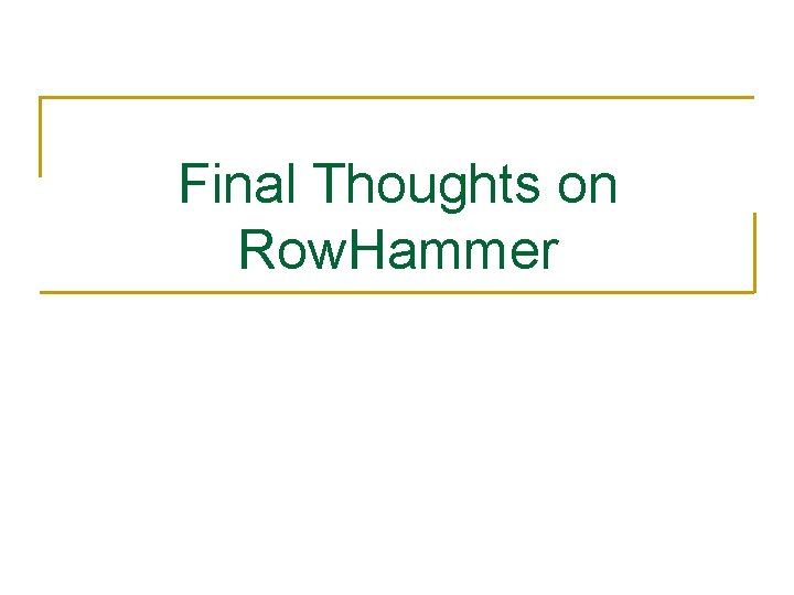 Final Thoughts on Row. Hammer 