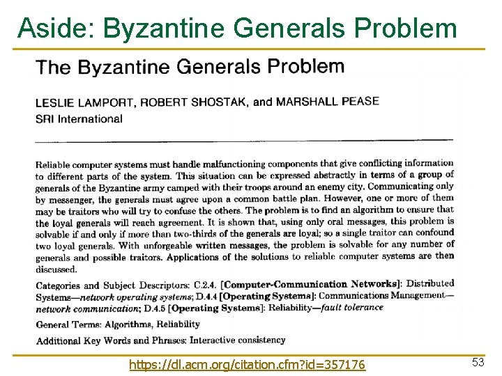 Aside: Byzantine Generals Problem https: //dl. acm. org/citation. cfm? id=357176 53 