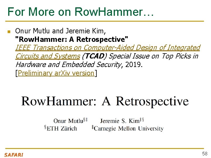 For More on Row. Hammer… n Onur Mutlu and Jeremie Kim, "Row. Hammer: A