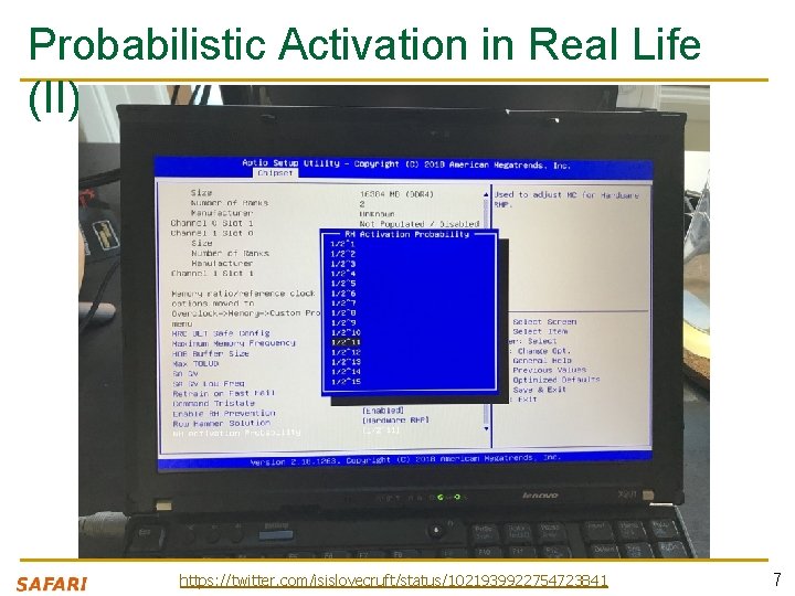 Probabilistic Activation in Real Life (II) https: //twitter. com/isislovecruft/status/1021939922754723841 7 