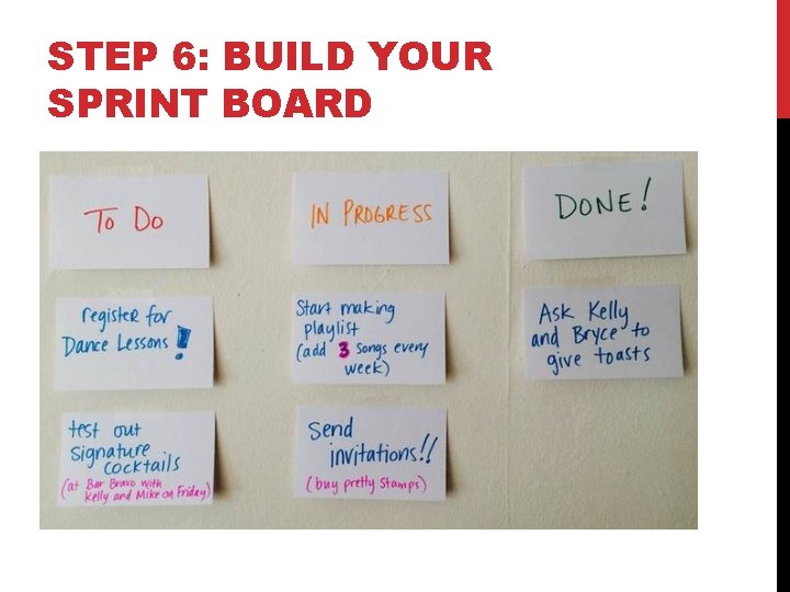 STEP 6: BUILD YOUR SPRINT BOARD 