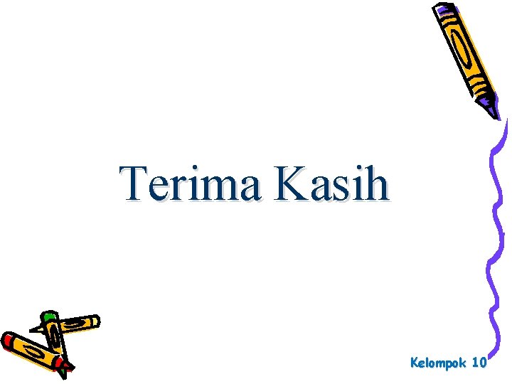 Terima Kasih Kelompok 10 