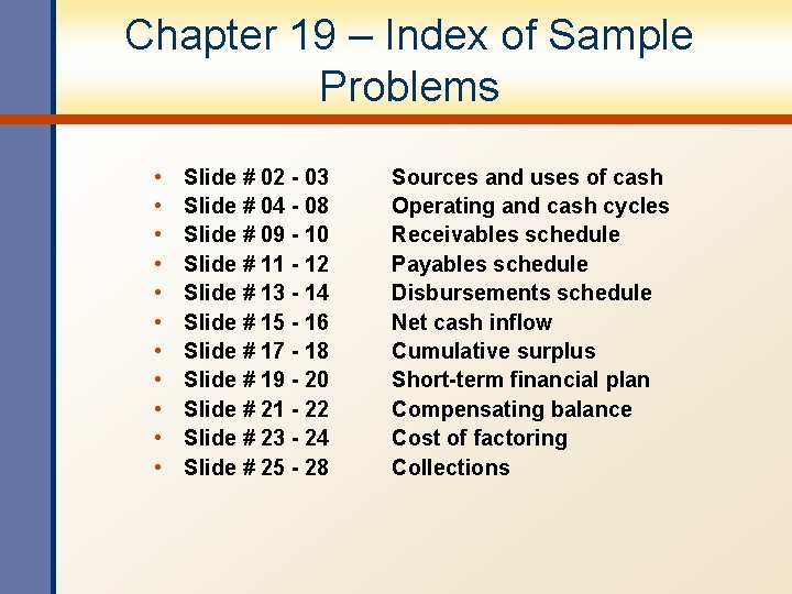Chapter 19 – Index of Sample Problems • • • Slide # 02 -