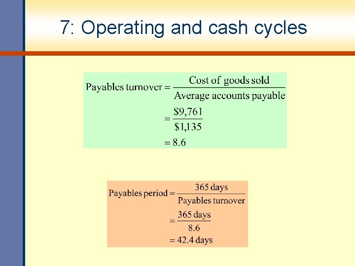 7: Operating and cash cycles 