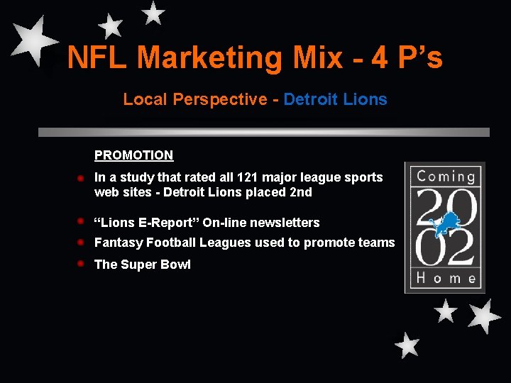 NFL Marketing Mix - 4 P’s Local Perspective - Detroit Lions PROMOTION In a