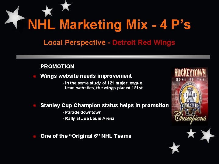 NHL Marketing Mix - 4 P’s Local Perspective - Detroit Red Wings PROMOTION Wings