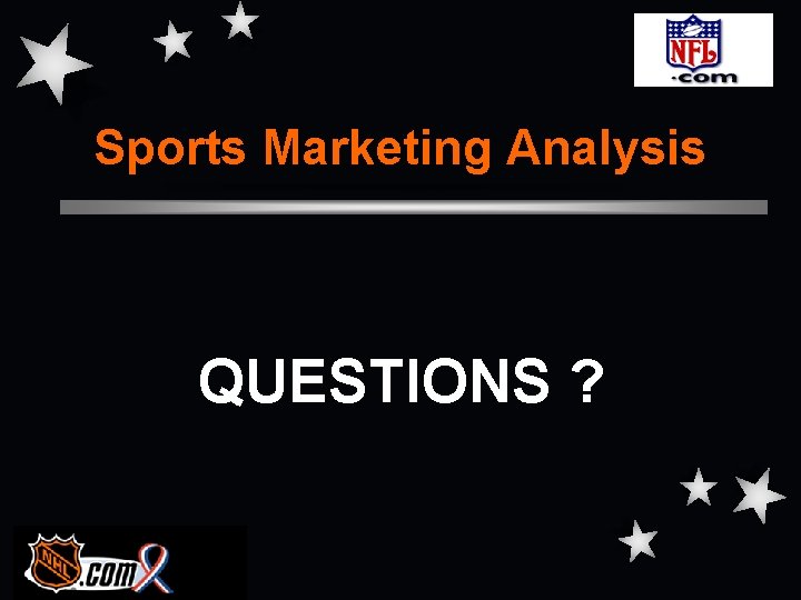 Sports Marketing Analysis QUESTIONS ? 